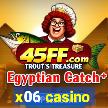 x06 casino